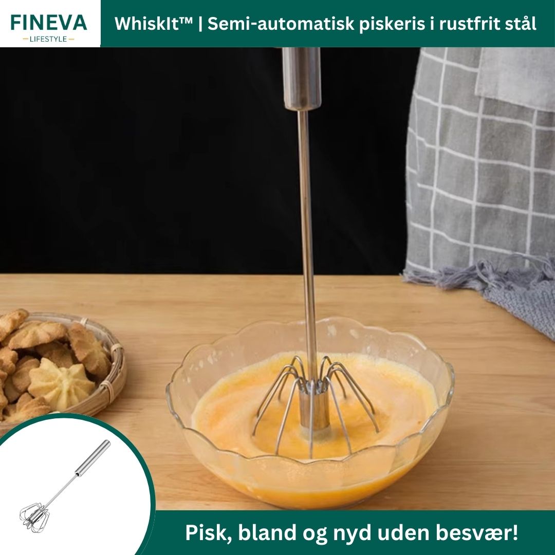 WhiskIt™ | Semi-automatisk piskeris i rustfrit stål – Fineva